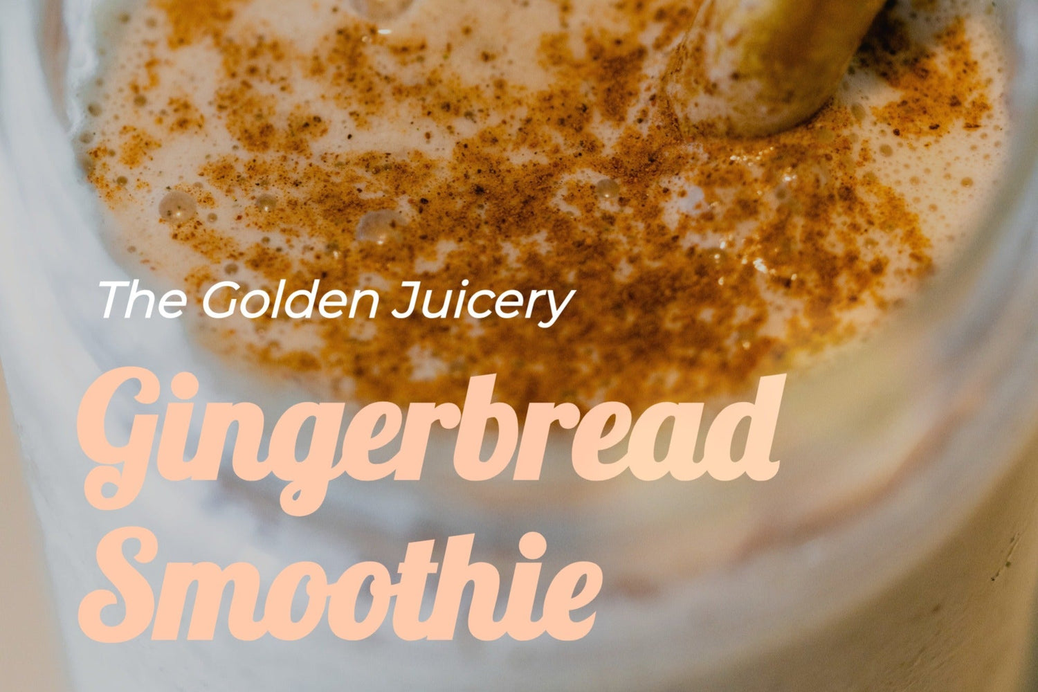 Gingerbread Smoothie Recipe
